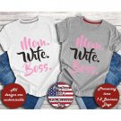 Gift for Mom, Wife Mom Boss, Mothers Day Shirt, Women Empowerment, Mom Shirt, Wifey Shirt, Boss Shir