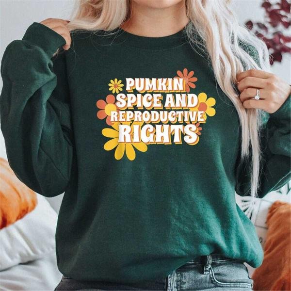 Pumpkin Spice And Reproductive Rights Sweatshirt Pro Choice Shirt T-Shirt