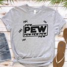 Pew Pew with Drone Shirt, Pew pew shirt, Pew Pew Gift T-shirt, Star Wars Shirt, Star Wars Gift, Gala