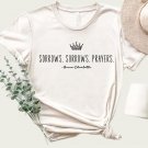 Queen Charlotte Fan Shirt, Sorrows Sorrows Prayers Shirt, Sorrows And Prayers Shirt