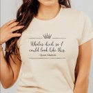 Whales died so I could look like this quote tee, Queen Charlotte shirt, Bridgerton shirt
