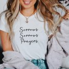 Funny Inspired Shirt Queen Charlotte Sorrow Sorrow Prayer Shirt with Black Lettering