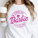 Trending Shirt, Come on Babe Lets Go Party Shirt