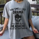 Stay Away From Toxic People, You Smell Like Drama And A Headache Oversized Vintage T Shirt