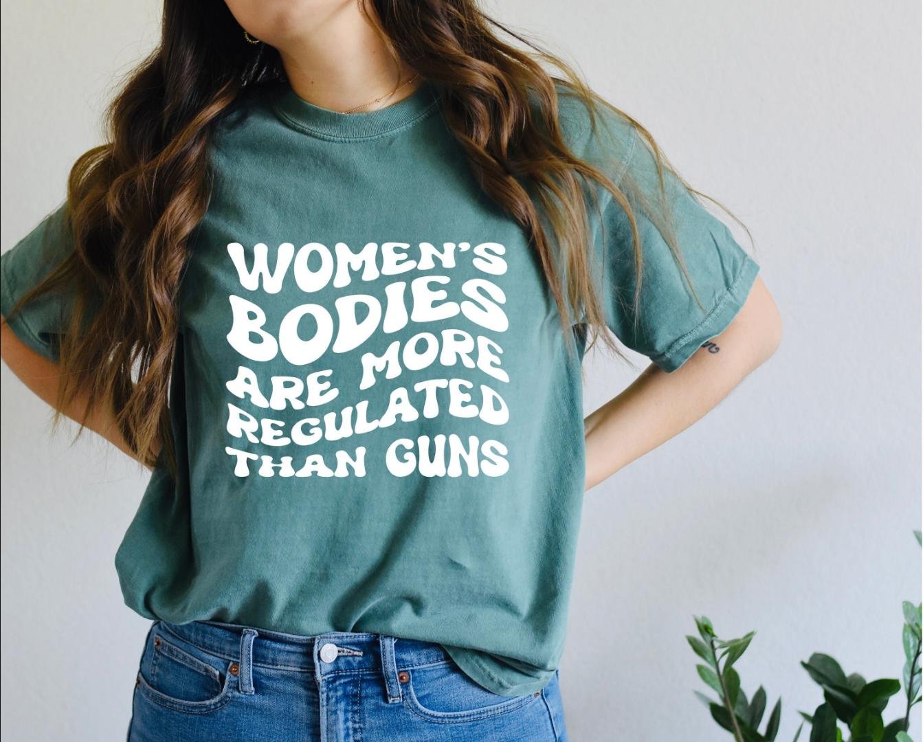 Green Pro Choice Oversized Shirt, Womens Bodies Are More Regulated than Guns, Roe V Wade Shirt