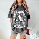 Tshirt, Positive Energy Oversized TShirt, Mental Health Matters Shirt