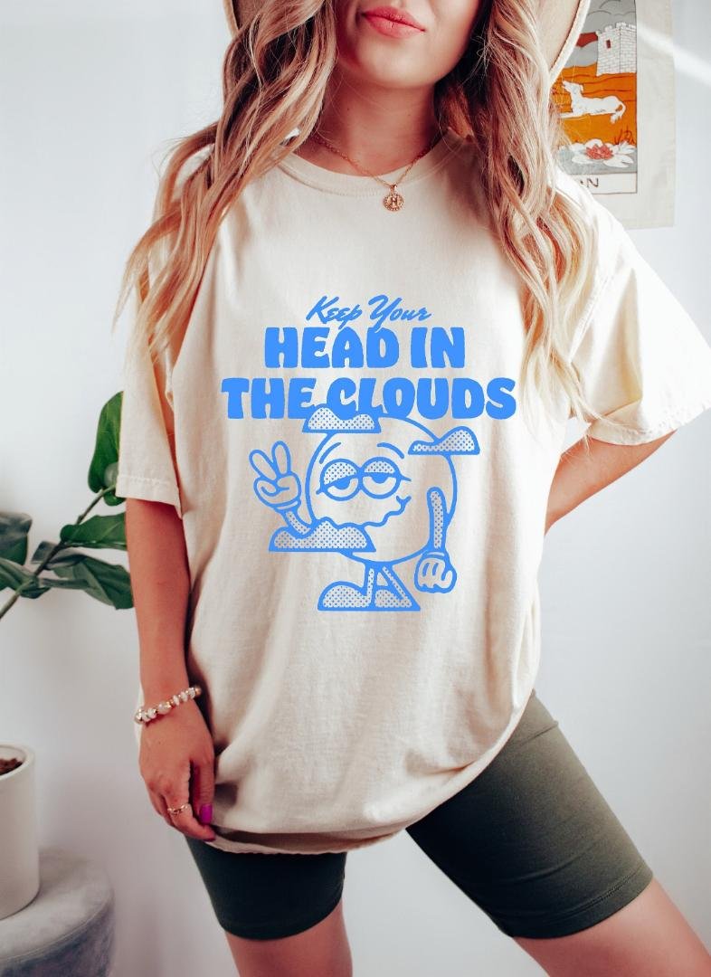 Tshirt, Keep Your Head In The Clouds Oversized TShirt, Graphic Tees For Women