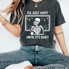 Halloween Teacher Shirt, Ill Just Wait Until Its Quiet Oversized Vintage T-shirt