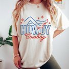 Cowgirl Bachelorette Shirts, Howdy Cowboy Oversized TShirt, Tshirt