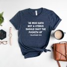 Pro Choice Shirt, He Who Hath Not a Uterus Should Shut The Fucketh Up, Abortion Rights