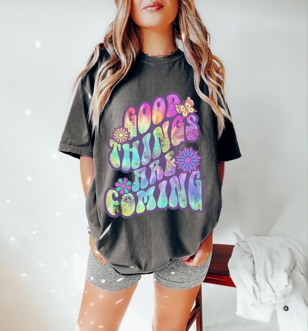 Tshirt, Good Things Are Coming Oversized TShirt, Mental Health Matters Shirt