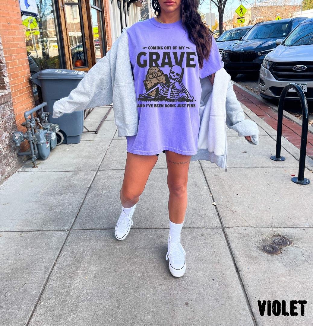 , Coming Out My Grave And Ive Been Doing Just Fine Oversized Tee, Skeleton Shirt