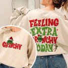 Grinch Christmas Shirt, Feeling Extra Grincy Today Shirt