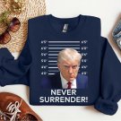 Trump Mugshot Shirt, Never Surrender Donald Trump T-Shirt