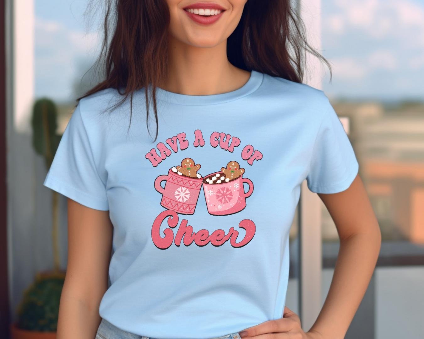 Fun Christmas Tee, Have A Cup Of Cheer