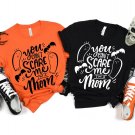Stay Spooky Shirt, You Cant Scare Me Im A Mom Shirt, Creep It Real Tee