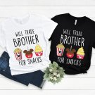 Family Disneyland Trip, Will Trade Brother For Snacks Shirt, Im Here For The Snacks Shirt