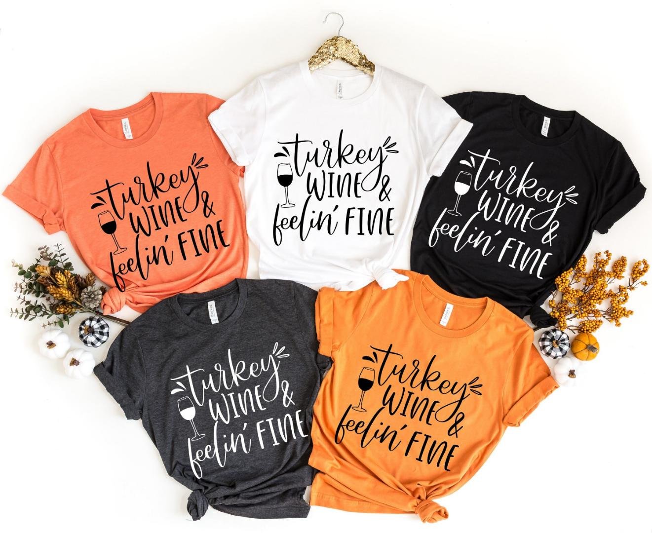 Thankful Mom Shirt, Turkey Wine Feelin Fine Shirt, Turkey