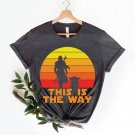 Disneyland Trip Shirt, This Is The Way Sunset Shirt, Star Wars Shirt