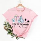 Family Disneyland Trip, These Are A Few Of My Favorite Things Shirt, Mickey Mouse