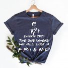 Friends Shirt, The One Where We Lost A Friend Shirt, RIP Matthew Perry