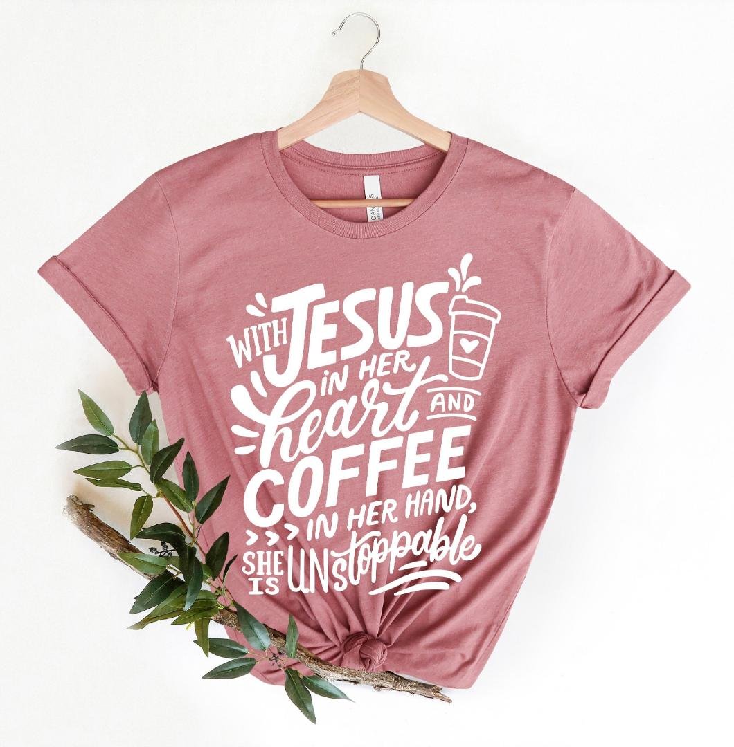 Grateful Tee, Jesus In Her Heart and Coffee In Her Hand Shirt, Faith Shirt