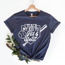 Baseball Shirt, I Teach My Kid To Hit And Steal Shirt, Baseball Player Gift