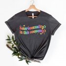 Funny Heterosexual Shirt, Heterosexuality In This Economy Sweater, LGBTQ T-Shirt