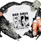 Spooky Season, Bad Girls Have More Fun Shirt, Halloween Party
