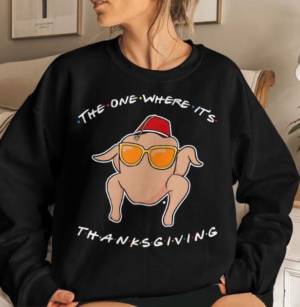 Friends Turkey Thanksgiving, The One Where It's Thanksgiving, Thanksgiving Shirt