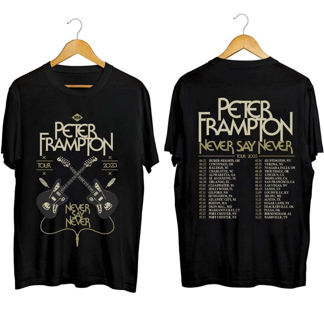 Peter Frampton Fan Shirt, Peter Frampton 2023 Fall Tour Never Say Never Tour Shirt