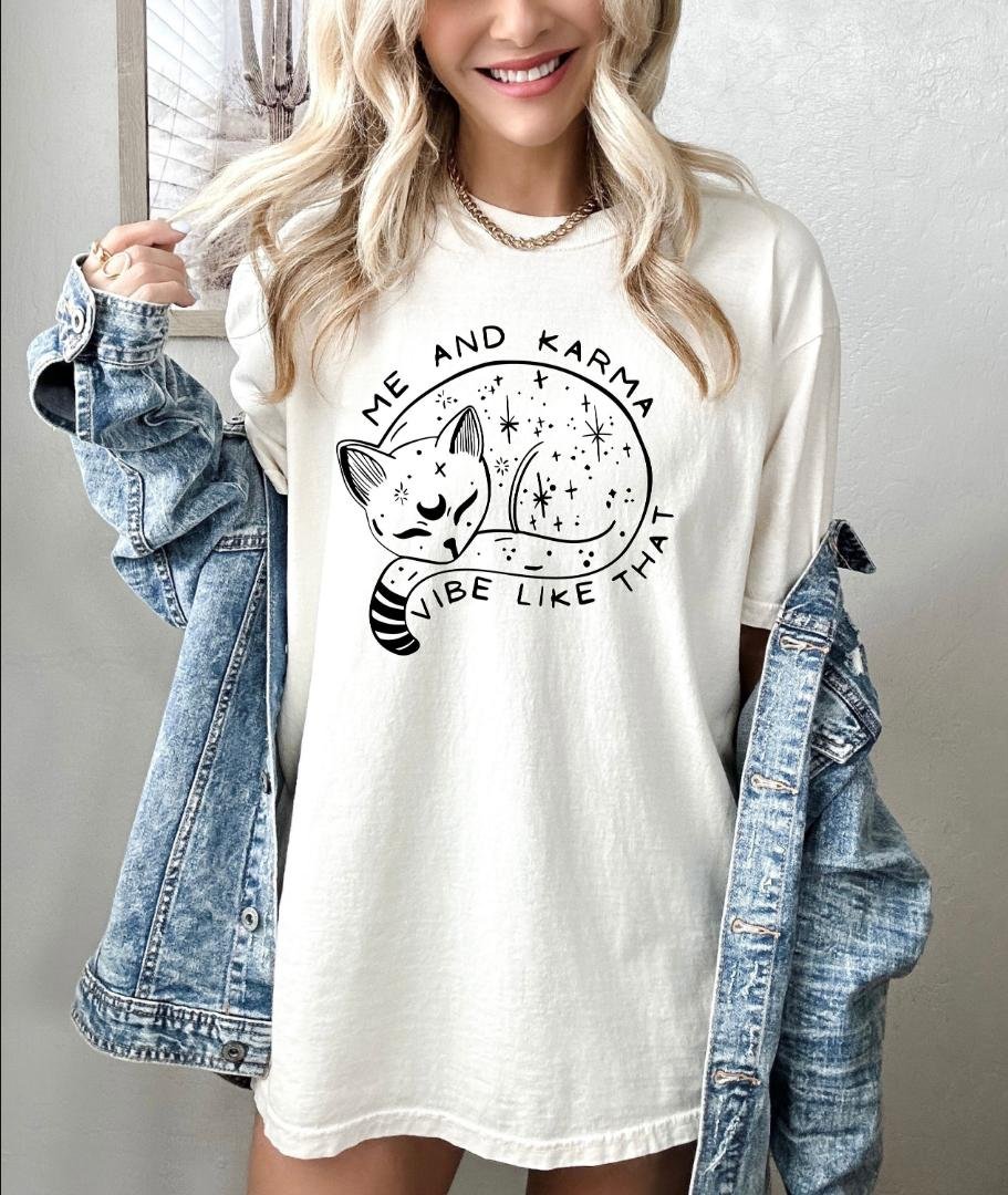 Karma Tshirt, Me And Karma Vibe Like That Shirt, Karma Is A Cat, Album Shirt, Funny