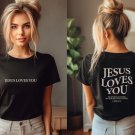 Jesus T-Shirt, Jesus Loves You Tees, Christian Shirt, Aesthetic Clothes, Bible Verse Shirt