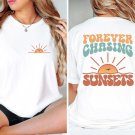 Summer Shirt, Forever Chasing Sunsets Shirt, Vacation Shirt, Beach Shirt, Summer Vacation Shirt