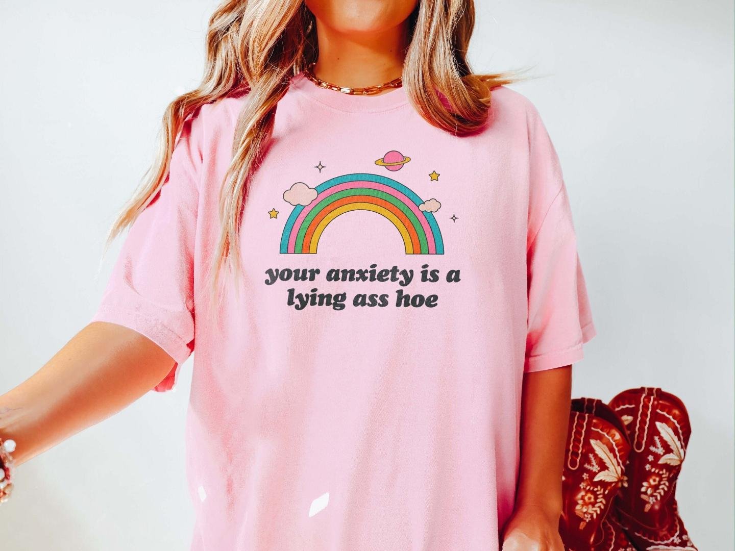 Your Anxiety Is A Lying Ass Hoe Mental Health Shirt Anxiety Depression Shir