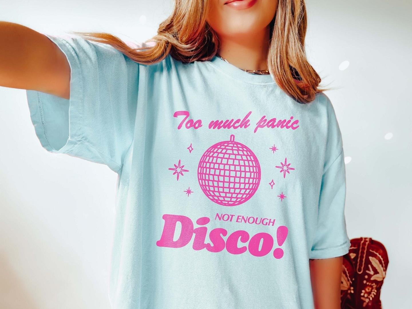 Too Much Panic Not Enough Disco Mental Health Shirt Anxiety