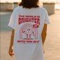 The World Is Brighter With You In It Mental Health Shirt Sun 988 Hotline Re