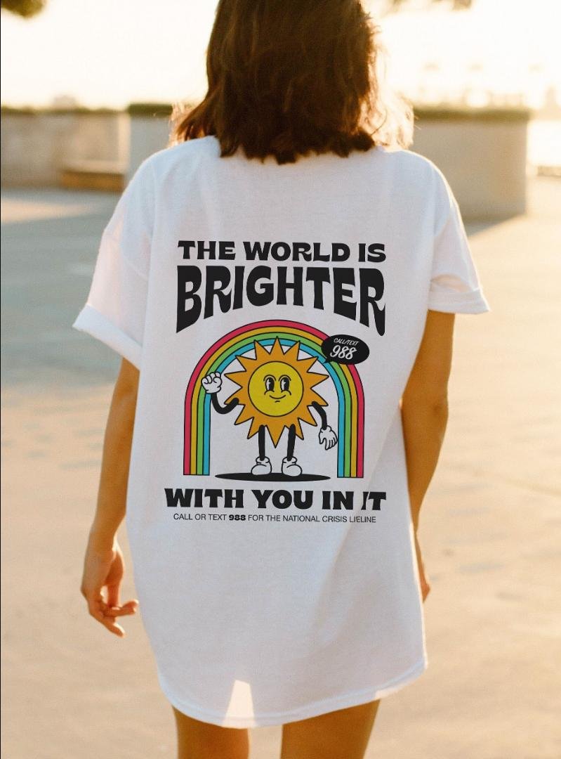 The World Is Brighter With You In It Mental Health Shirt 988 Hotline Retro