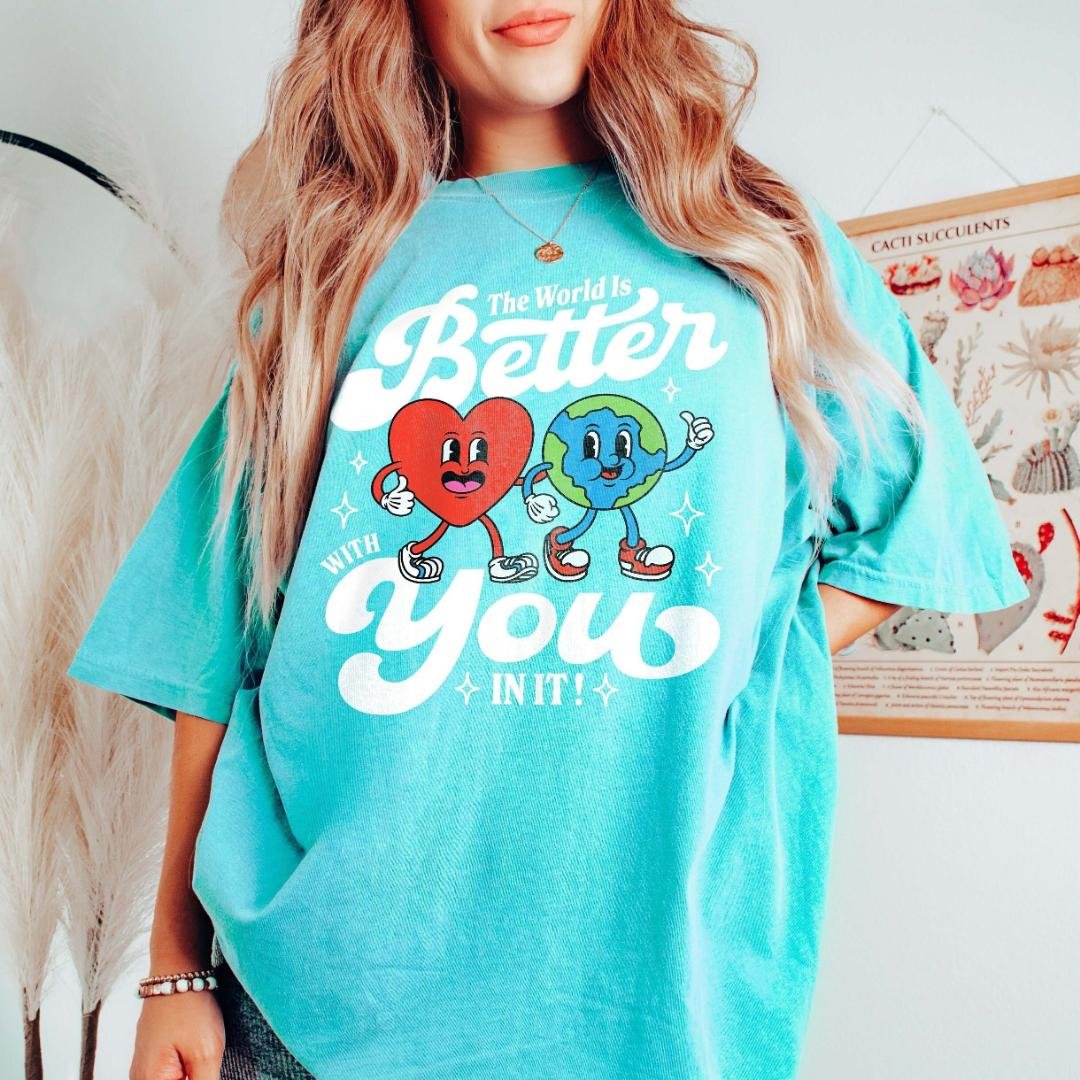 The World Is Better With You In It Mental Health Shirt Depre