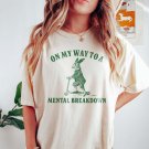 On My Way To A Mental Breakdown Mental Health Shirt Anxiety Tee Vintage Dep