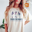 No Need For Cowboys My Anxietys Enough To Handle Funny Mental Health Shirt