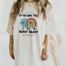 Protect Trans Kids, Its Okay to Say Gay Shirt, Gay Pride Shirt, Queer Shirt