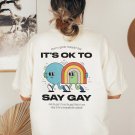 Protect Trans Kids, Its Okay to Say Gay Shirt, Gay Pride Shirt, Queer Shirt
