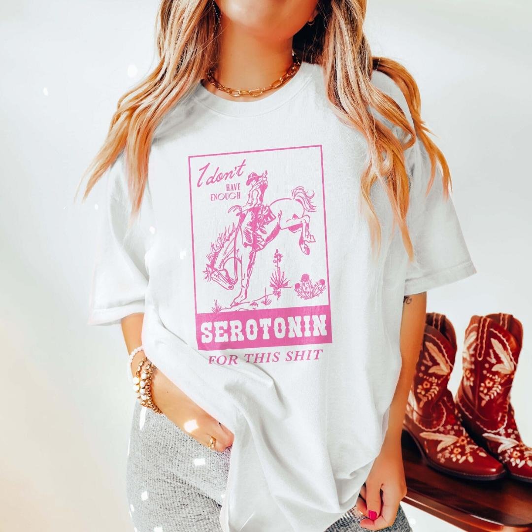 I Dont Have Enough Serotonin For This Shit Mental Health Shirt Depression A