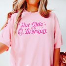 Hot Girls Go To Therapy Funny Mental Health Shirt Anxiety Shirt Women Trend