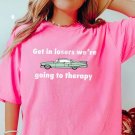 Get In Losers Were Going To Therapy Mental Health Shirt Anxi
