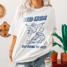 Dead Inside But Doing My Best Funny Mental Health Shirt Surfer Girl Coconut