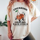 Cherrish Each Other FRONT Mental Health Shirt Aesthetic VSCO Shirt Retro Gr