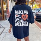 Be Kind To Your Mind Mental Health Shirt Self Care Shirt Anxiety Shirt Depr