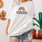 Queer Shirt LGBTQ Shirt Pride Shirt Lesbian, Ask Me About My Pronouns Shirt